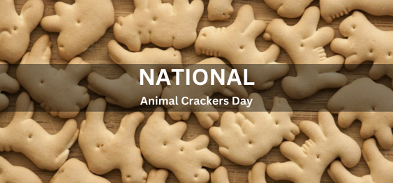 National Animal Crackers Day [राष्ट्रीय पशु क्रैकर्स दिवस]